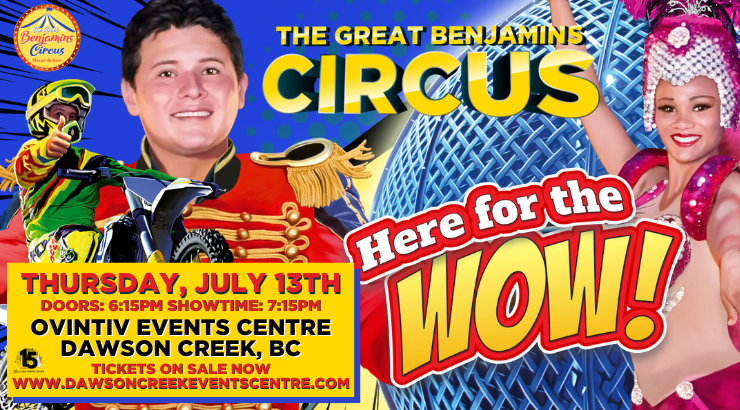 THE GREAT BENJAMINS CIRCUS Ovintiv Events Centre Dawson